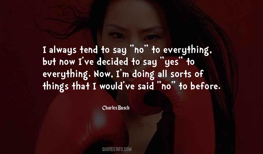 Say No To Things Quotes #884837