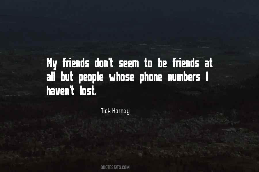 Lost My Friends Quotes #1048235