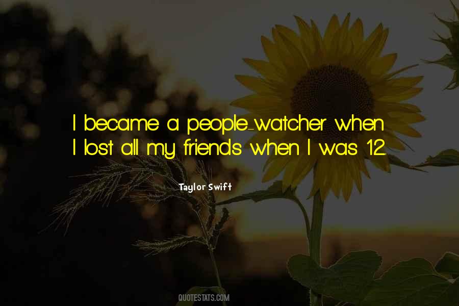 Lost My Friends Quotes #129904