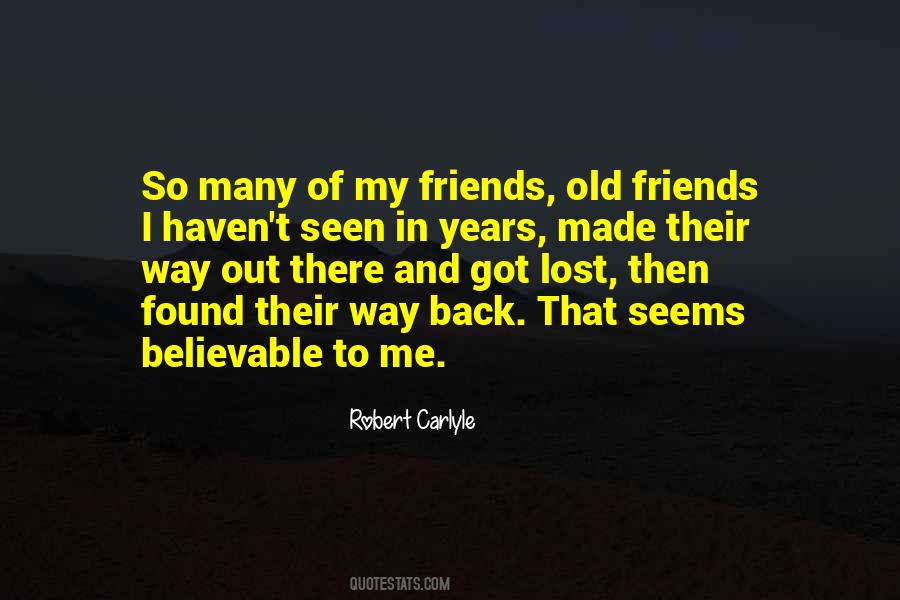 Lost My Friends Quotes #618048