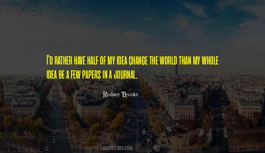 Ideas Can Change The World Quotes #1153356