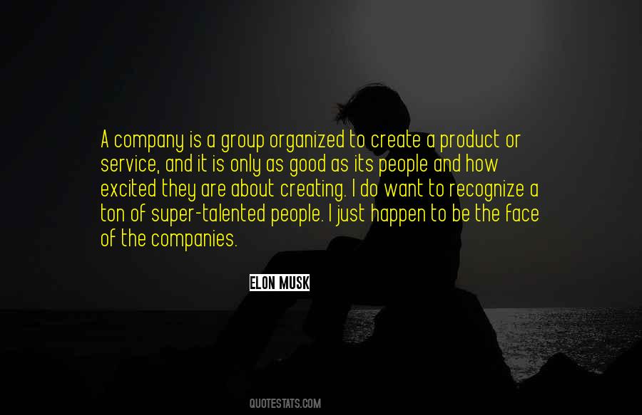 A Company Is Only As Good As Quotes #1666427