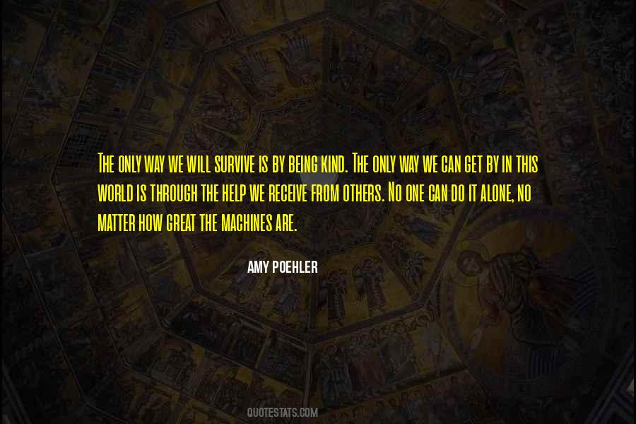 We Can Get Through It Quotes #1757886