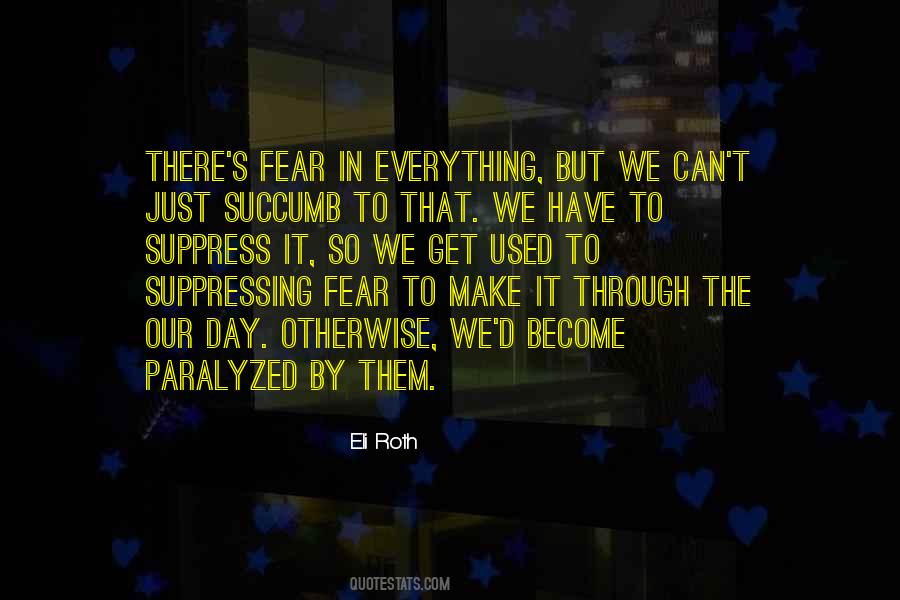 We Can Get Through It Quotes #92278