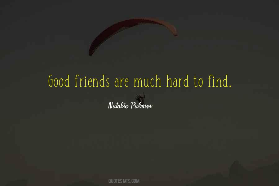 Find Good Friends Quotes #141342