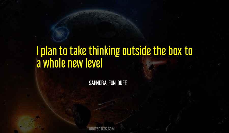 Outside The Box Thinking Quotes #1651559