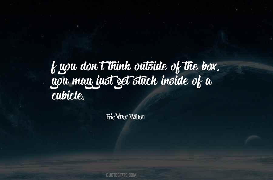 Outside The Box Thinking Quotes #922192