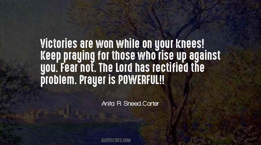 On Your Knees Prayer Quotes #1352344