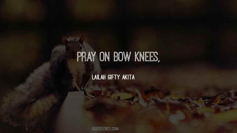On Your Knees Prayer Quotes #723652