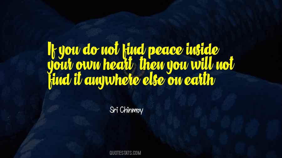 Find Peace In Your Heart Quotes #1542217