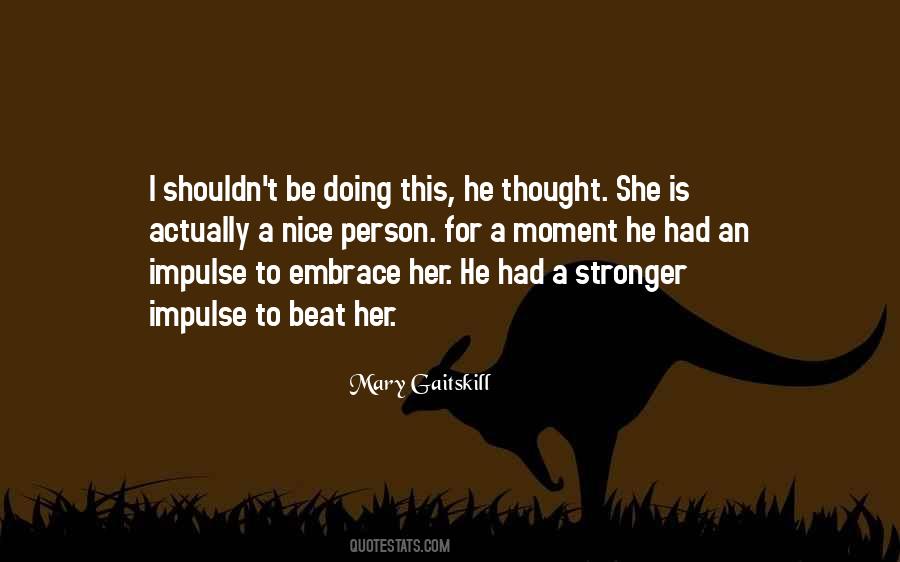 I Am Stronger Than I Thought Quotes #1861557