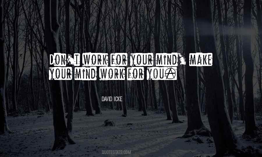 Mind Work Quotes #1349417