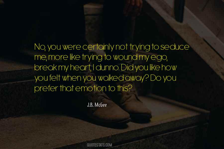 Trying Not To Break Quotes #1351787