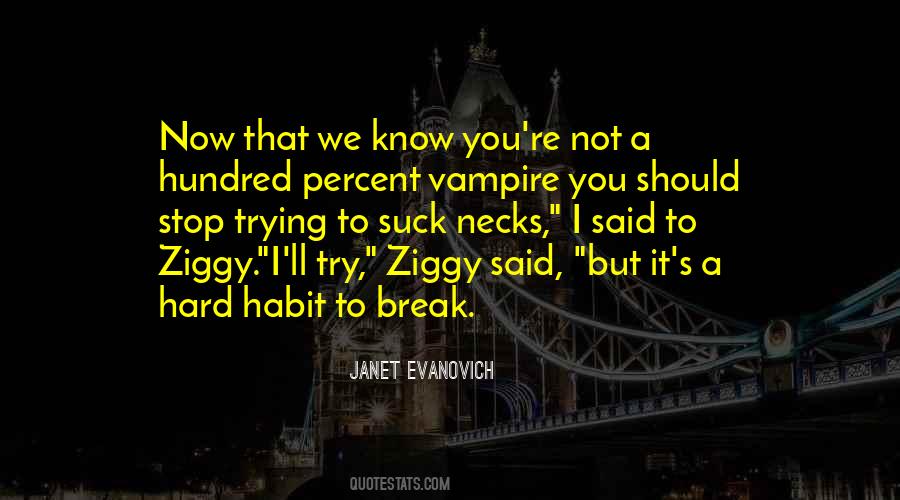 Trying Not To Break Quotes #1468117