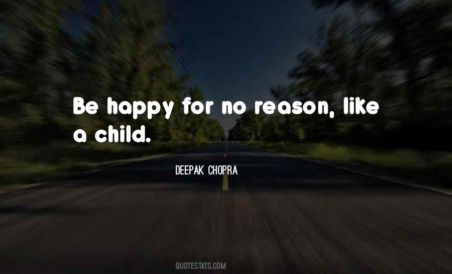 Be Happy For No Reason Like A Child Quotes #828640
