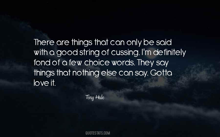 Say A Few Words Quotes #1268739