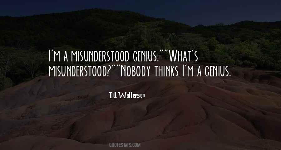 Genius Misunderstood Quotes #1662210