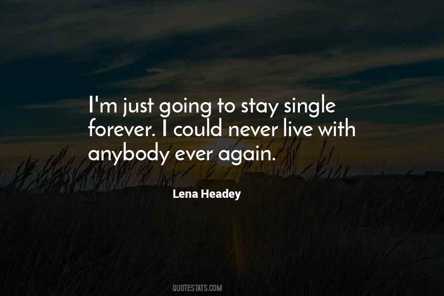 Stay Single Forever Quotes #830254