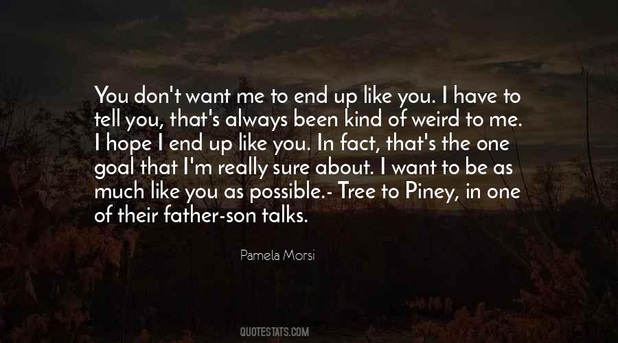 One Like Me Quotes #214426