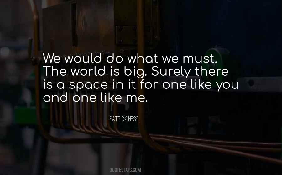One Like Me Quotes #295576
