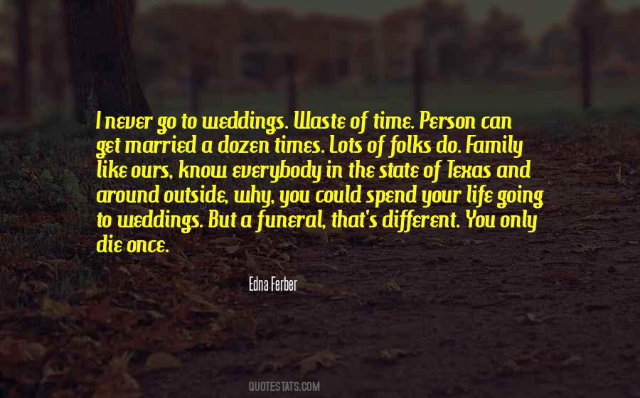 Quotes About Going To Weddings #1384976