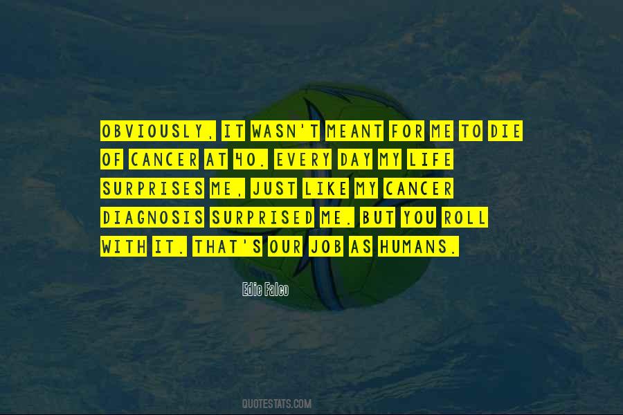 Quotes About Life Cancer #124445