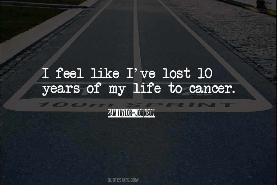 Quotes About Life Cancer #220954
