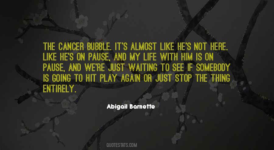 Quotes About Life Cancer #316659