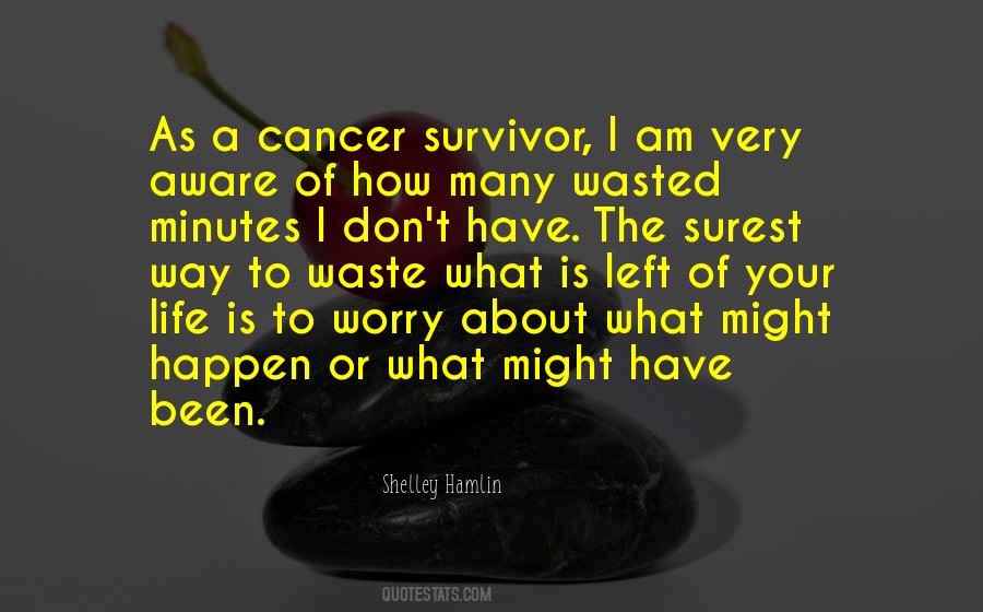 Quotes About Life Cancer #419483