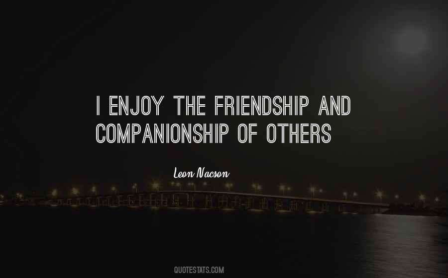 Companionship Friendship Quotes #1878895