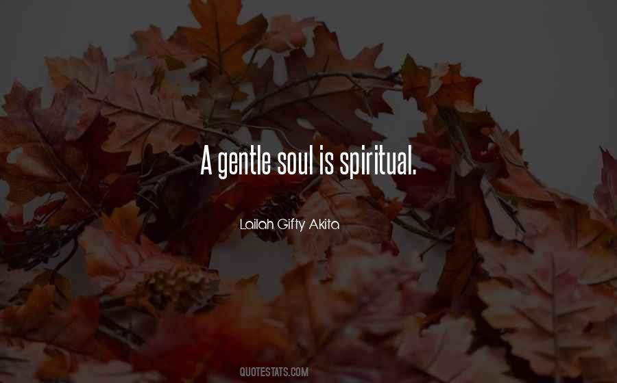Quotes About Gentle Spirit #911670
