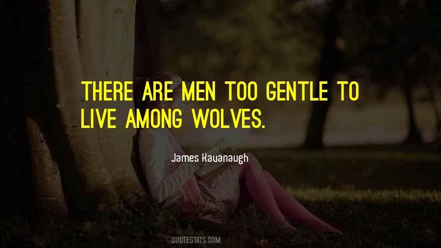 Quotes About Gentle Men #1043170