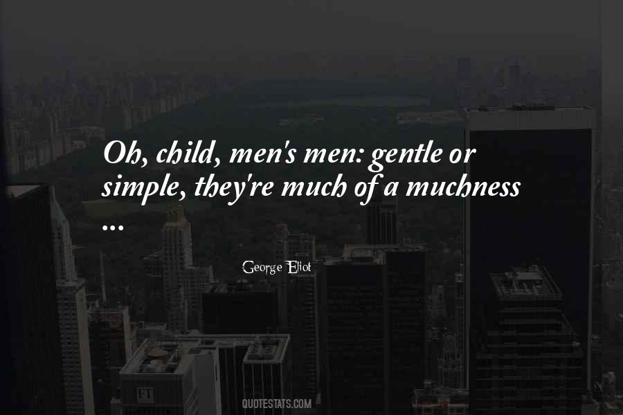 Quotes About Gentle Men #1363783