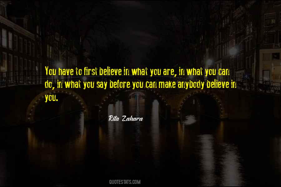 You Are What You Believe You Are Quotes #209978