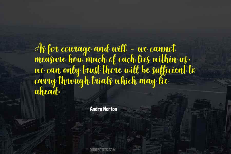 Courage And Trust Quotes #1659832