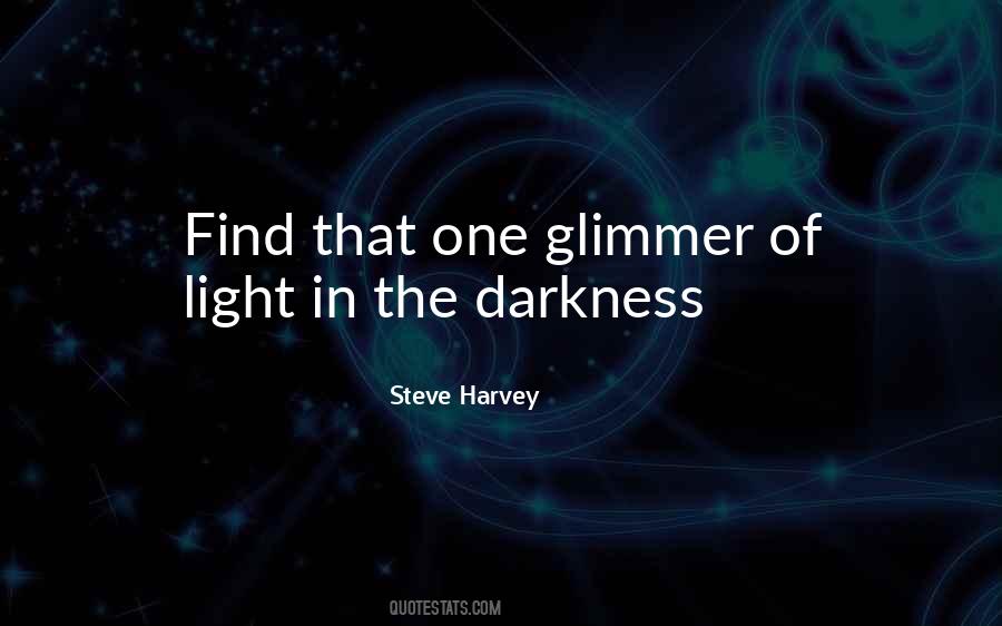 Glimmer Of Light Quotes #563402
