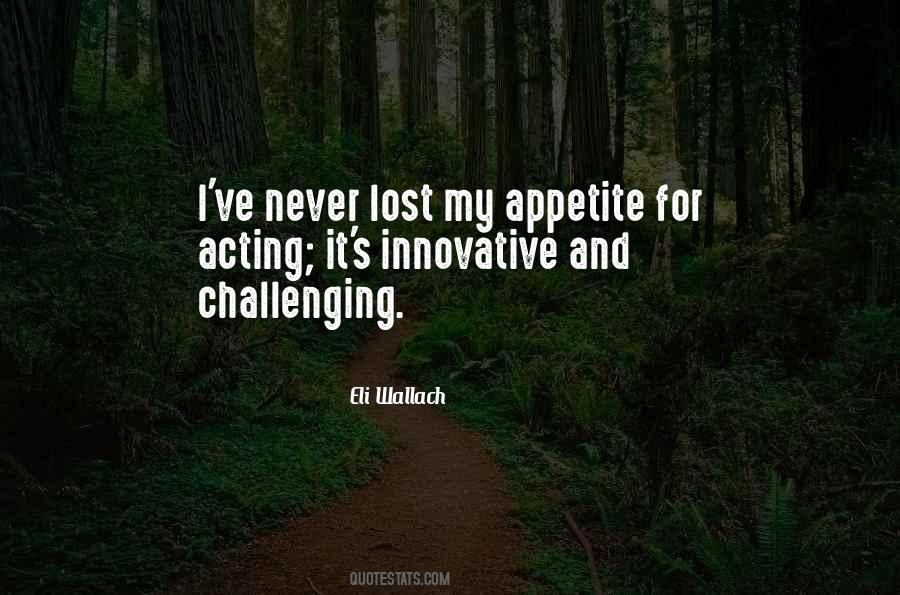 I Lost My Appetite Quotes #110468
