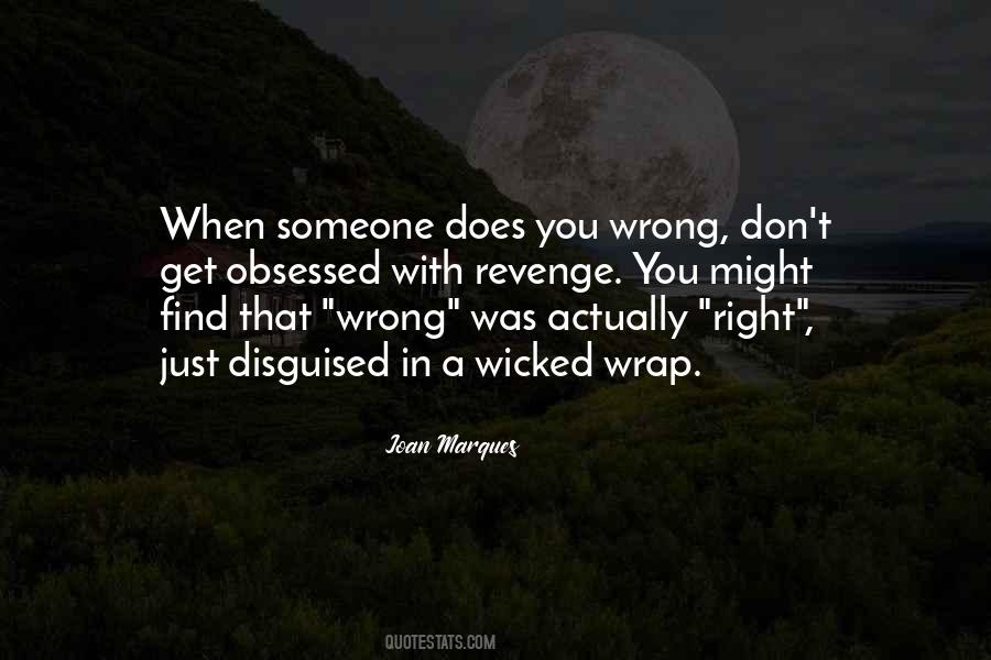 When Someone Does You Wrong Quotes #1069573