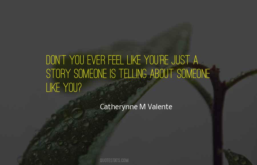 Quotes About Someone Just Like You #409872