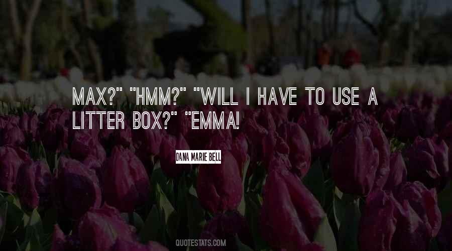 A Max Quotes #1471070
