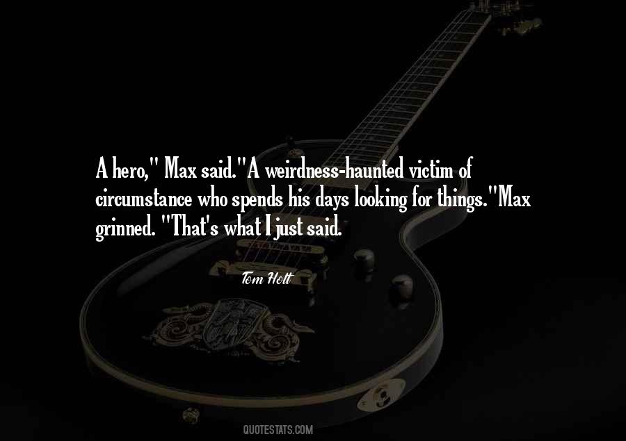A Max Quotes #1706912