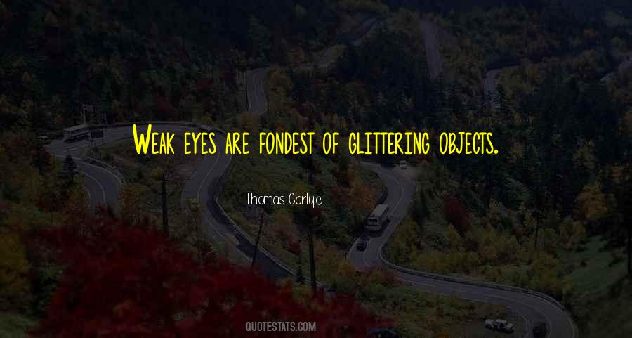 Glittering Eyes Quotes #923349