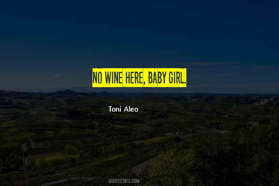 Baby Girl Come Quotes #144890