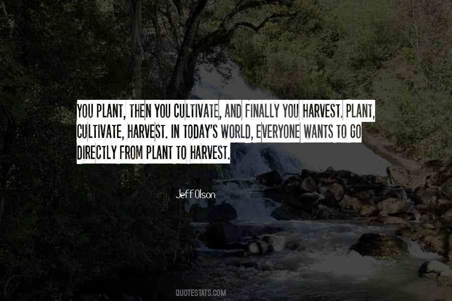 Plant And Harvest Quotes #550836