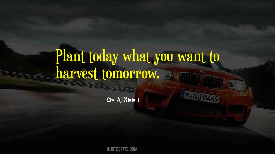 Plant And Harvest Quotes #863005