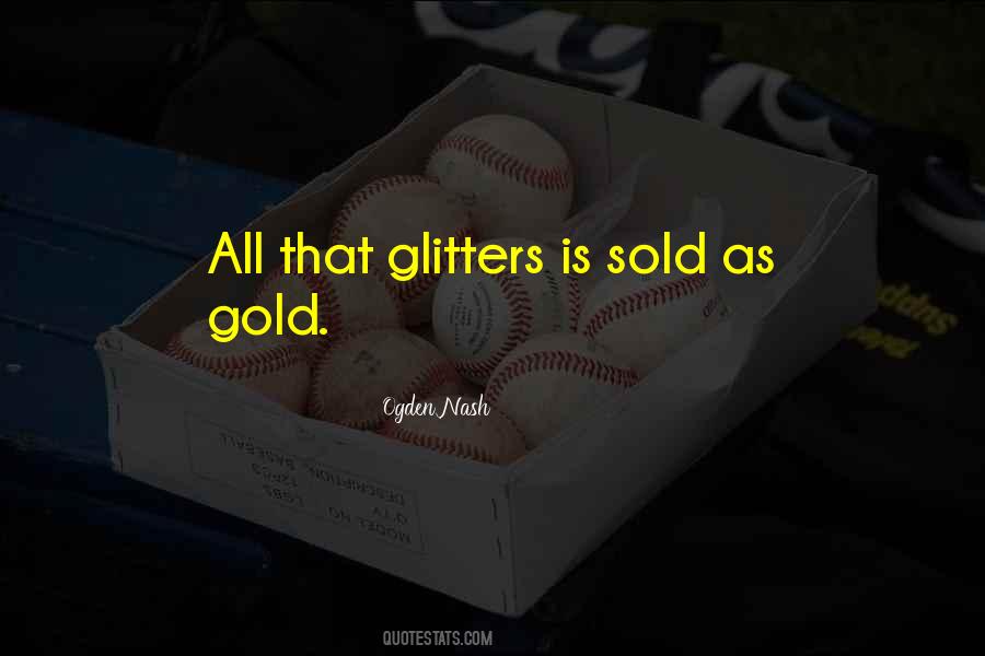Glitters Quotes #1063408
