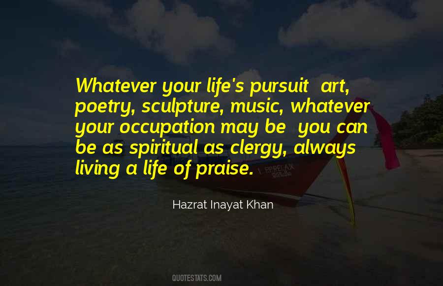 Quotes About Praise Of Life #1195271