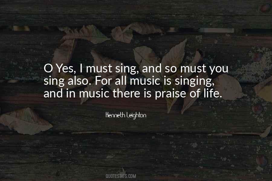 Quotes About Praise Of Life #1743018