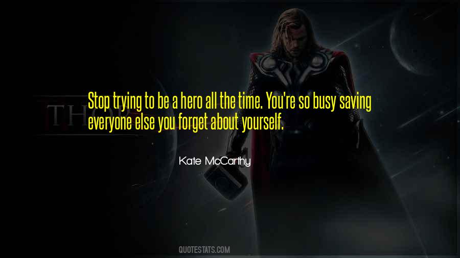 Stop Trying To Be Someone Else Quotes #1407439