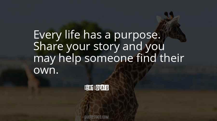 Every Life Has A Purpose Quotes #1323774